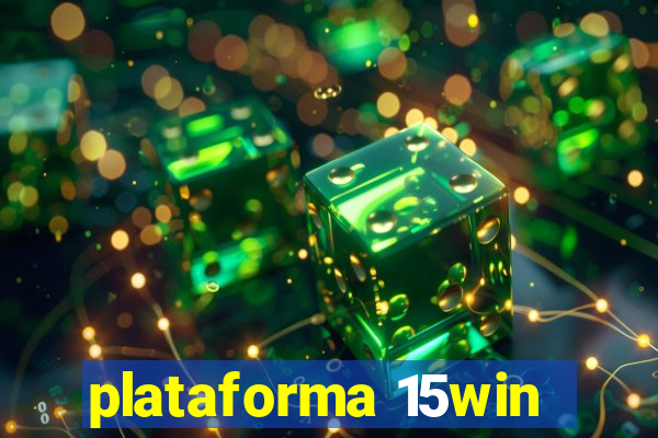 plataforma 15win